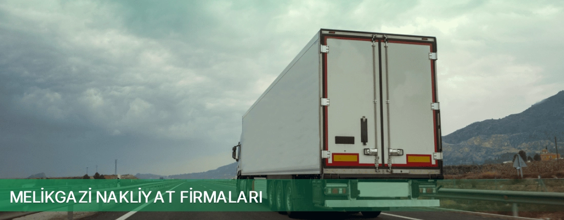 Melikgazi Nakliyat Taşımacılık Melikgazi Nakliyat Taşımacılık